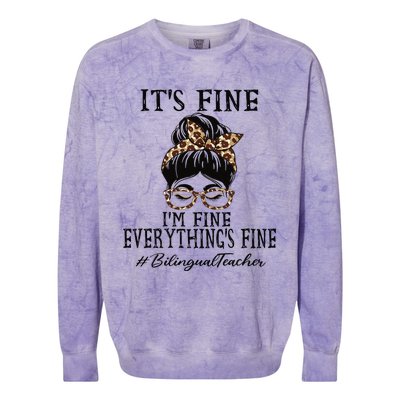 Bilingual Teacher It's Fine, I'm Fine And Everything's Fine Colorblast Crewneck Sweatshirt