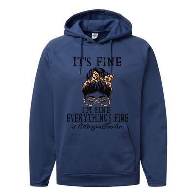 Bilingual Teacher It's Fine, I'm Fine And Everything's Fine Performance Fleece Hoodie