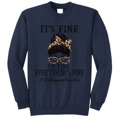 Bilingual Teacher It's Fine, I'm Fine And Everything's Fine Sweatshirt