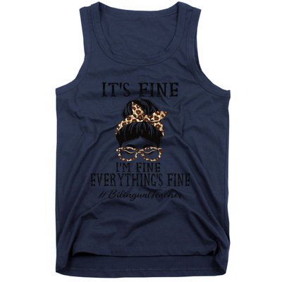 Bilingual Teacher It's Fine, I'm Fine And Everything's Fine Tank Top