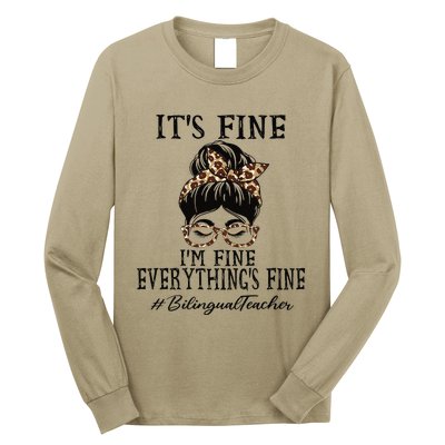 Bilingual Teacher It's Fine, I'm Fine And Everything's Fine Long Sleeve Shirt