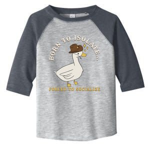 Born To Isolate Forced To Socialize Funny Toddler Fine Jersey T-Shirt