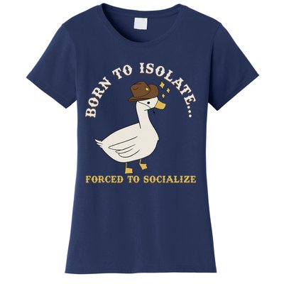 Born To Isolate Forced To Socialize Funny Women's T-Shirt