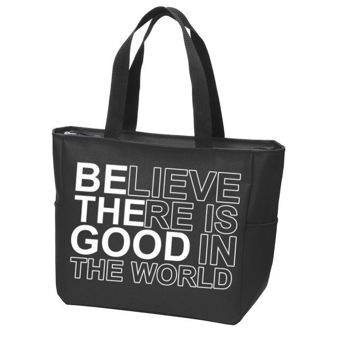 Believe There Is Good In The World Be The Good Quote Zip Tote Bag
