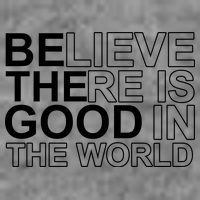 Believe There Is Good In The World Be The Good Quote Baby Bodysuit