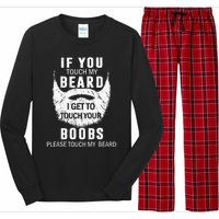 Beard T If You Touch My Beard I Get To Touch Your Boobs Long Sleeve Pajama Set