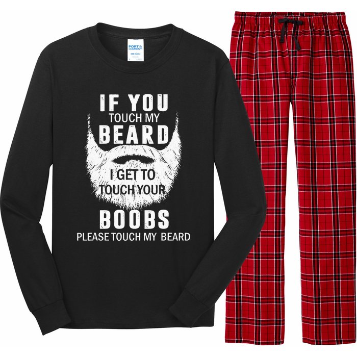 Beard T If You Touch My Beard I Get To Touch Your Boobs Long Sleeve Pajama Set