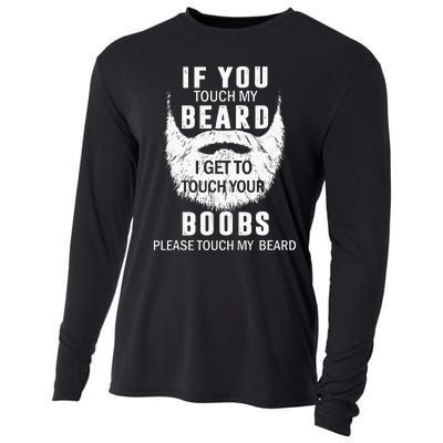 Beard T If You Touch My Beard I Get To Touch Your Boobs Cooling Performance Long Sleeve Crew