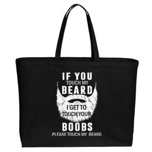 Beard T If You Touch My Beard I Get To Touch Your Boobs Cotton Canvas Jumbo Tote