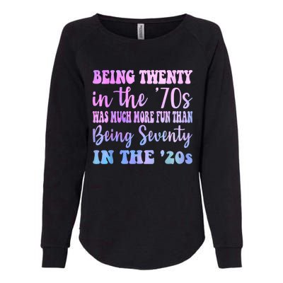 Being Twenty In The 70s Was Much More Fun Than Womens California Wash Sweatshirt