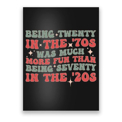 Being Twenty In The 70s Was Much More Fun Than Poster
