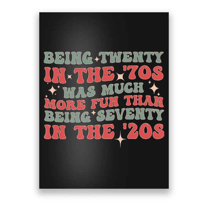 Being Twenty In The 70s Was Much More Fun Than Poster