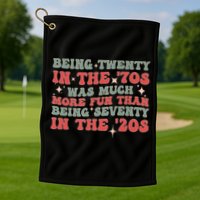 Being Twenty In The 70s Was Much More Fun Than Golf Towel
