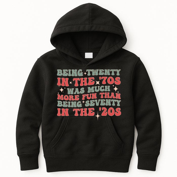 Being Twenty In The 70s Was Much More Fun Than Kids Hoodie