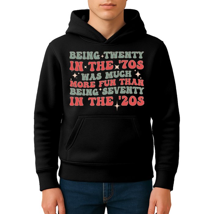 Being Twenty In The 70s Was Much More Fun Than Kids Hoodie