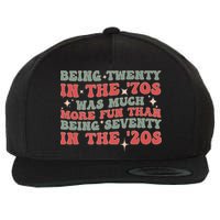 Being Twenty In The 70s Was Much More Fun Than Wool Snapback Cap