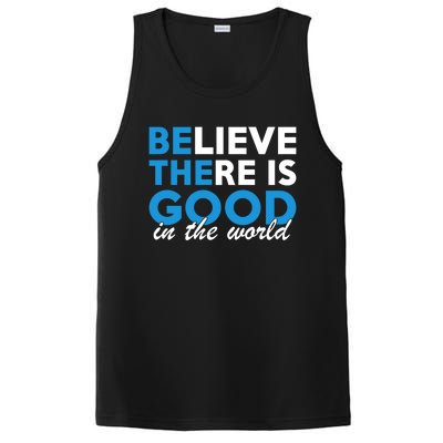 Believe There Is Good In The World Great Gift PosiCharge Competitor Tank