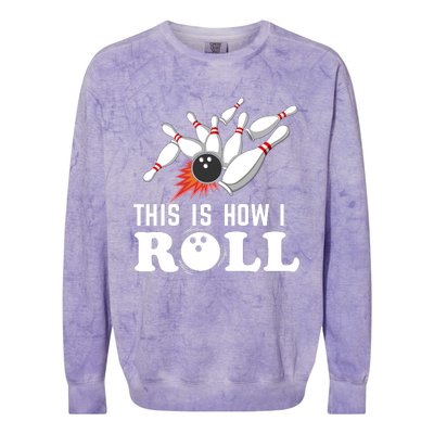 Bowling This Is How I Roll Colorblast Crewneck Sweatshirt