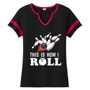 Bowling This Is How I Roll Ladies Halftime Notch Neck Tee