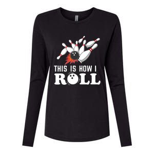 Bowling This Is How I Roll Womens Cotton Relaxed Long Sleeve T-Shirt