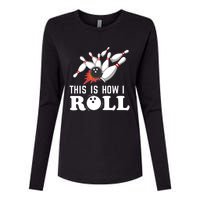 Bowling This Is How I Roll Womens Cotton Relaxed Long Sleeve T-Shirt