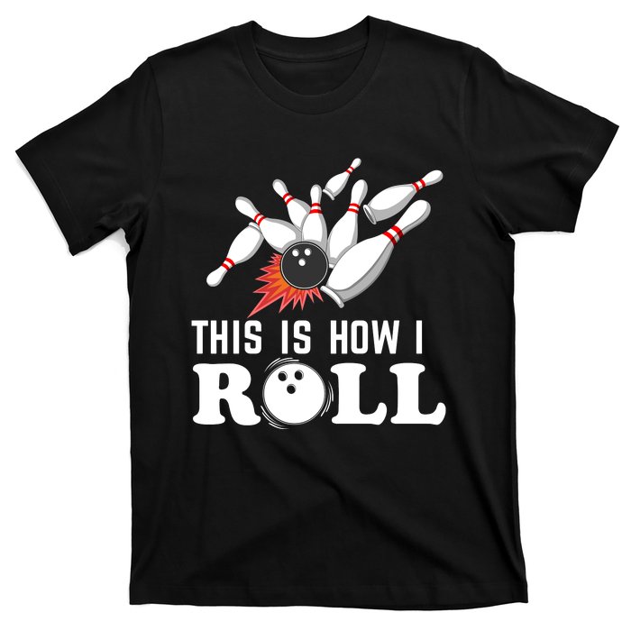 Bowling This Is How I Roll T-Shirt