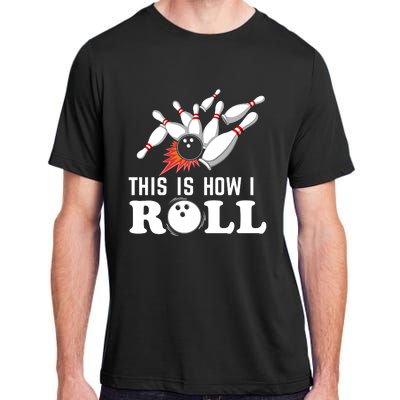 Bowling This Is How I Roll Adult ChromaSoft Performance T-Shirt