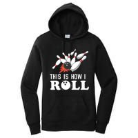 Bowling This Is How I Roll Women's Pullover Hoodie