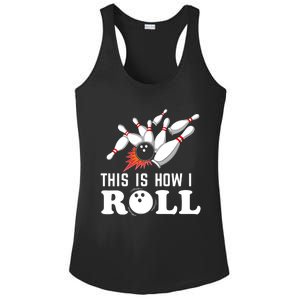 Bowling This Is How I Roll Ladies PosiCharge Competitor Racerback Tank