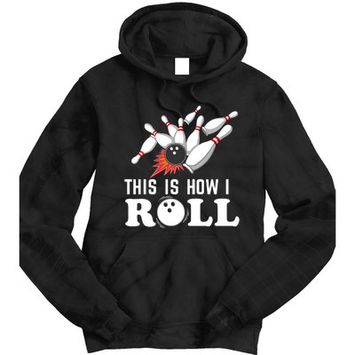 Bowling This Is How I Roll Tie Dye Hoodie