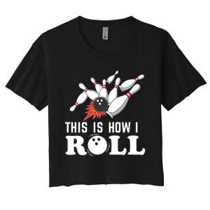 Bowling This Is How I Roll Women's Crop Top Tee