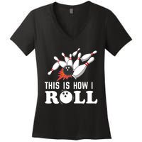 Bowling This Is How I Roll Women's V-Neck T-Shirt