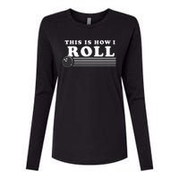 Bowling This Is How I Roll Womens Cotton Relaxed Long Sleeve T-Shirt