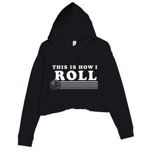 Bowling This Is How I Roll Crop Fleece Hoodie