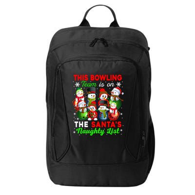 Bowling Team Is On SantaS Naughty List Xmas Group Snow Gift City Backpack