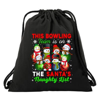 Bowling Team Is On SantaS Naughty List Xmas Group Snow Gift Drawstring Bag