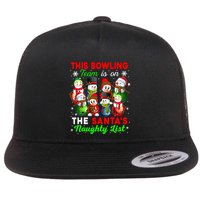 Bowling Team Is On SantaS Naughty List Xmas Group Snow Gift Flat Bill Trucker Hat