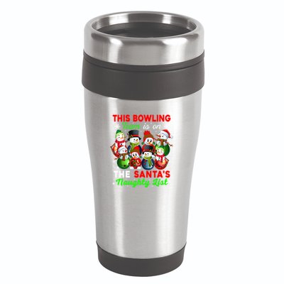 Bowling Team Is On SantaS Naughty List Xmas Group Snow Gift 16oz Travel Tumbler