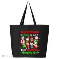 Bowling Team Is On SantaS Naughty List Xmas Group Snow Gift 25L Jumbo Tote
