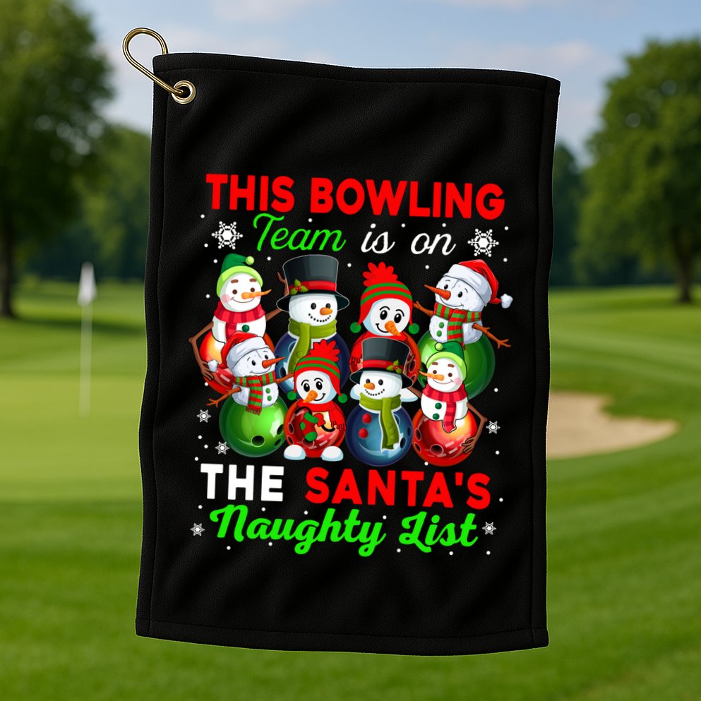 Bowling Team Is On SantaS Naughty List Xmas Group Snow Gift Golf Towel