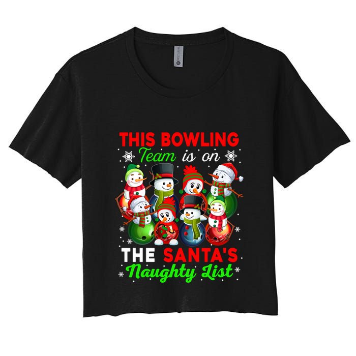 Bowling Team Is On SantaS Naughty List Xmas Group Snow Gift Women's Crop Top Tee