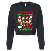 Bowling Team Is On SantaS Naughty List Xmas Group Snow Gift Cropped Pullover Crew