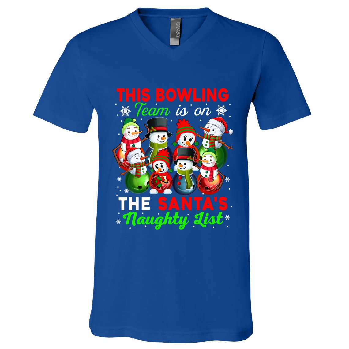 Bowling Team Is On SantaS Naughty List Xmas Group Snow Gift V-Neck T-Shirt