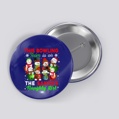 Bowling Team Is On SantaS Naughty List Xmas Group Snow Gift Button