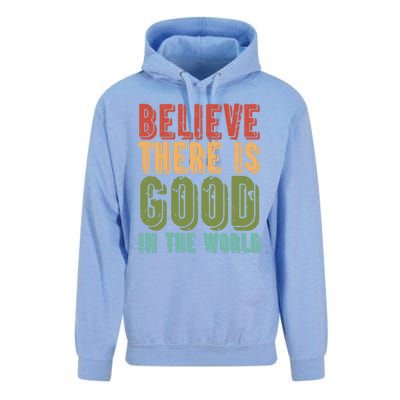 Believe There Is Good In The World Kindness Peace Gift Unisex Surf Hoodie