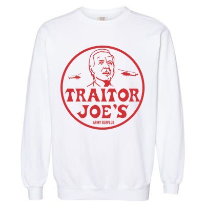 Biden Traitor Joe’s Army Funny Traitor Joe Garment-Dyed Sweatshirt