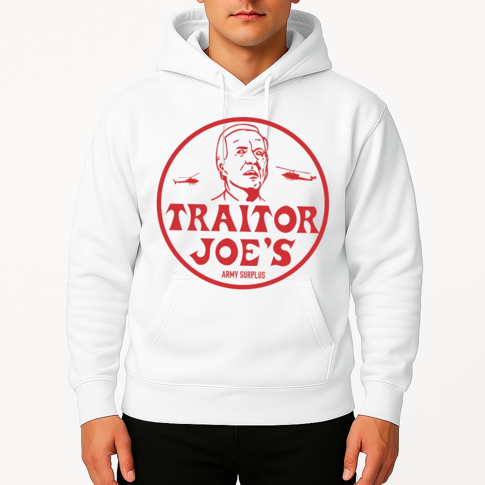 Biden Traitor Joe’s Army Funny Traitor Joe Hoodie