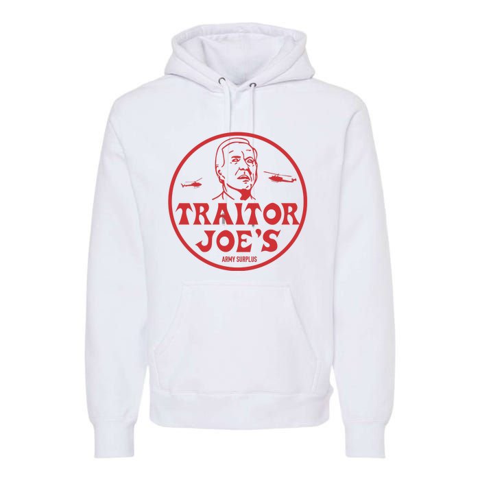 Biden Traitor Joe’s Army Funny Traitor Joe Premium Hoodie