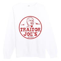 Biden Traitor Joe’s Army Funny Traitor Joe Premium Crewneck Sweatshirt