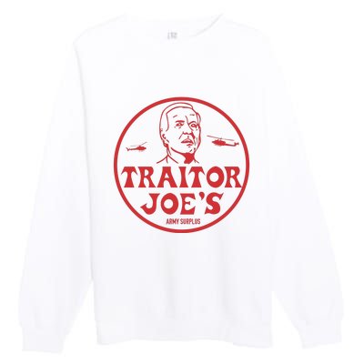 Biden Traitor Joe’s Army Funny Traitor Joe Premium Crewneck Sweatshirt